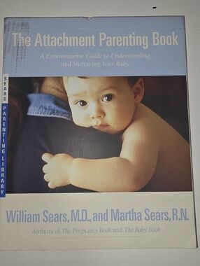 The Attachment Parenting Book by William & Martha Sears - Paperback